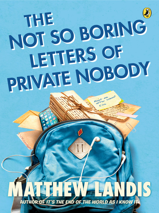 Title details for The Not So Boring Letters of Private Nobody by Matthew Landis - Available